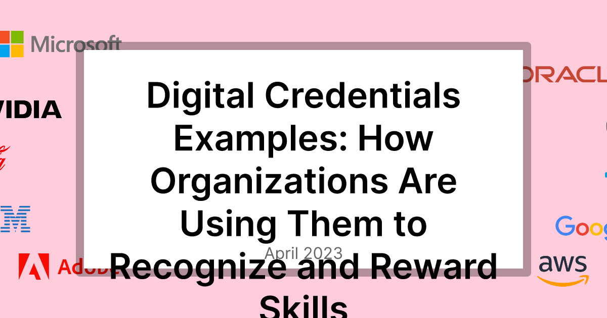 Digital Credentials Examples: How Organizations Are Using Them to ...